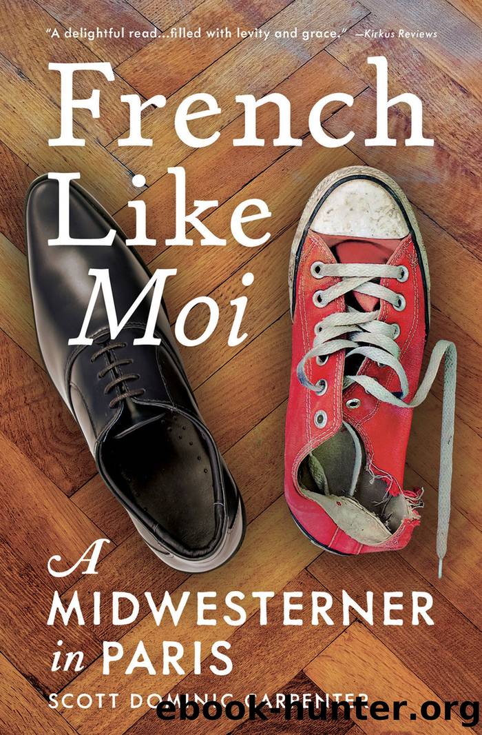 French Like Moi by Scott Dominic Carpenter