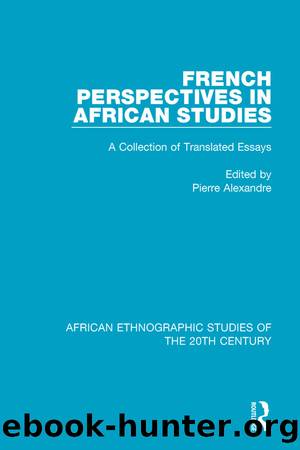 French Perspectives in African Studies by Pierre Alexandre