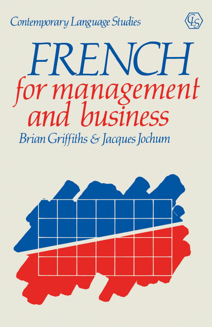 French for Management and Business by Brian Griffiths Jacques Jochum (auth.)