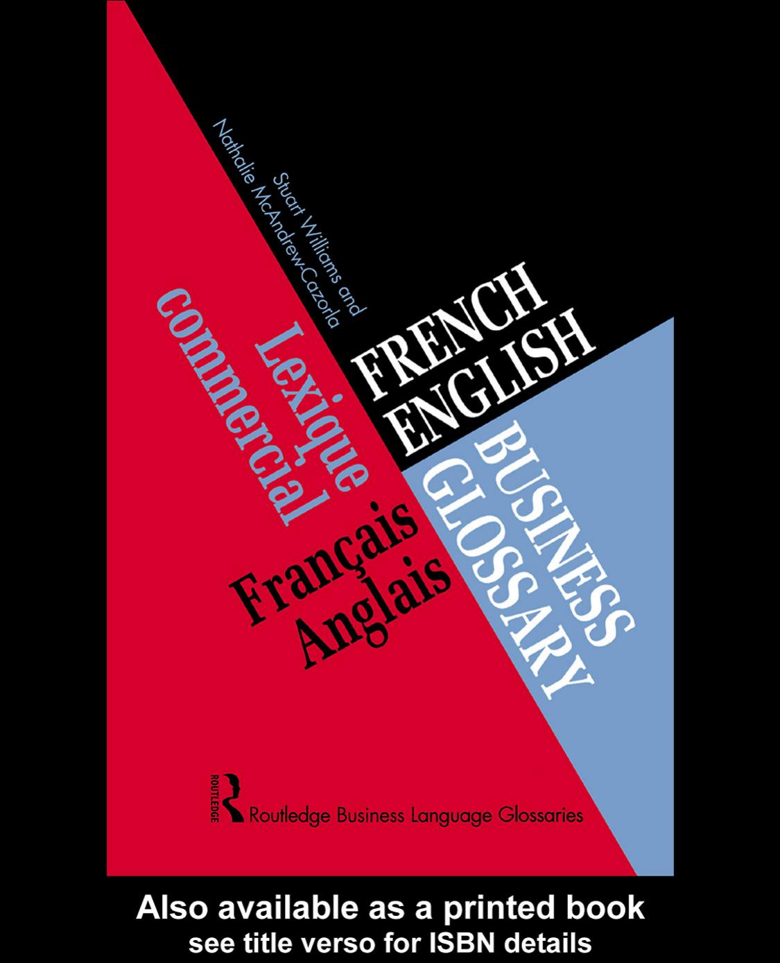 FrenchEnglish Business Glossary by Stuart Williams and Nathalie McAndrew-Cazorla