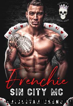 Frenchie: Sin City MC Oakland Chapter by Niccoyan Zheng & Sin City