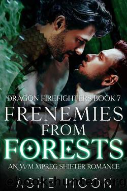 Frenemies From Forests: An MM Mpreg Dragon Shifter Romance (Dragon Firefighters Book 7) by Ashe Moon