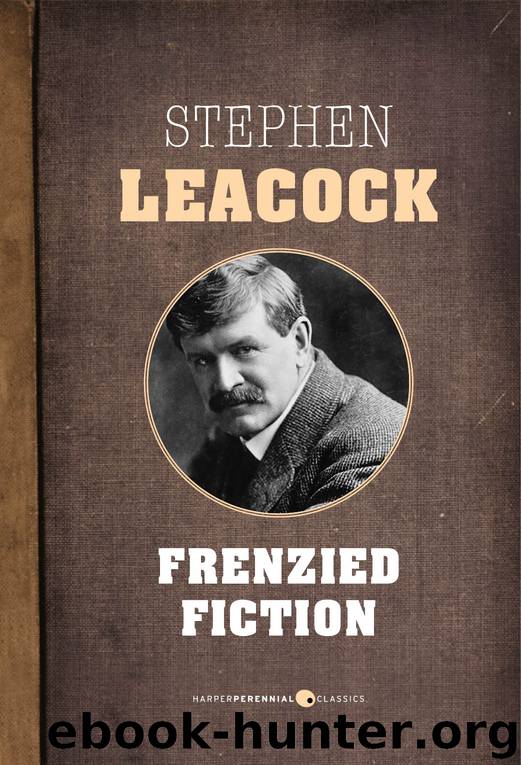 Frenzied Fiction by Stephen Leacock