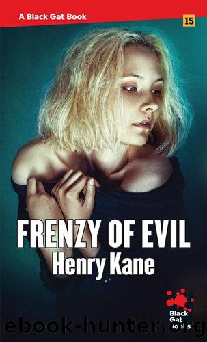 Frenzy of Evil (Black Gat Books Book 15) by Henry Kane