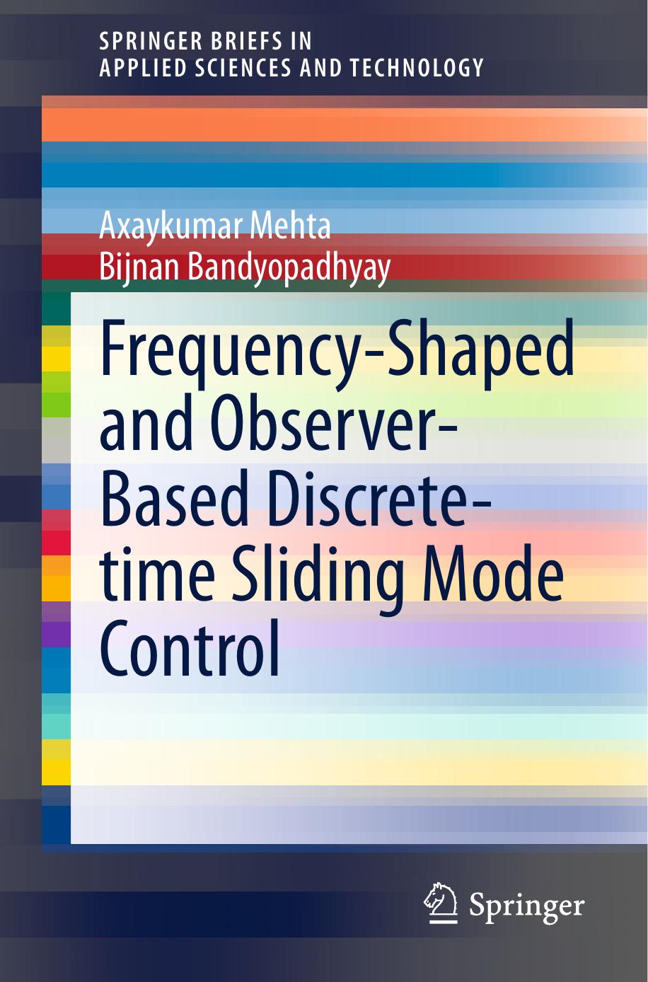 Frequency-Shaped and Observer-Based Discrete-time Sliding Mode Control (2015) by Unknown