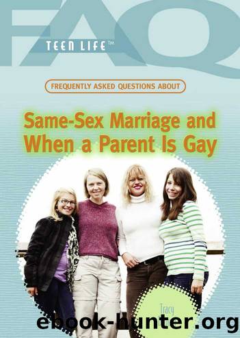 Frequently Asked Questions About Same-Sex Marriage and When a Parent Is Gay by Tracy Brown