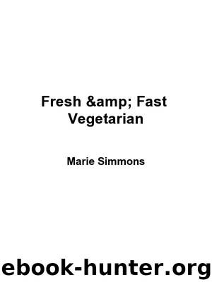 Fresh & Fast Vegetarian by Marie Simmons