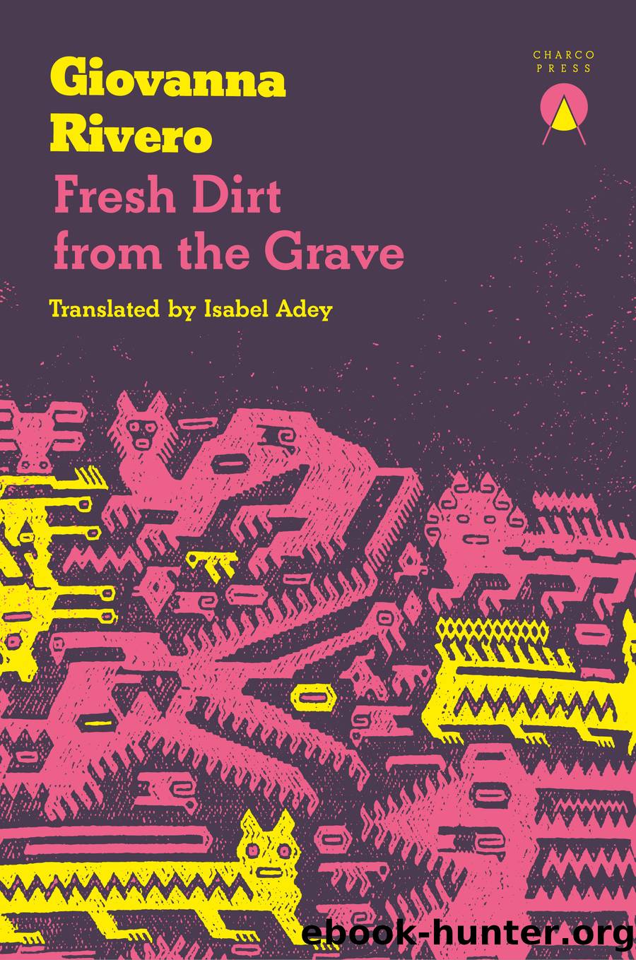 Fresh Dirt from the Grave by Giovanna Rivero