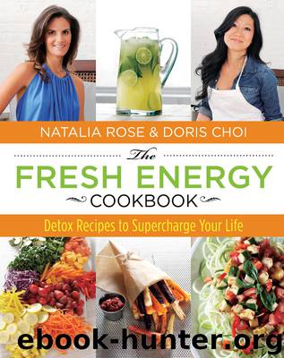 Fresh Energy Cookbook by Natalia Rose & Doris Choi