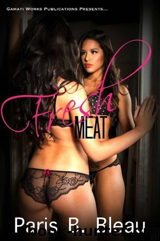 Fresh Meat by Paris B. Bleau