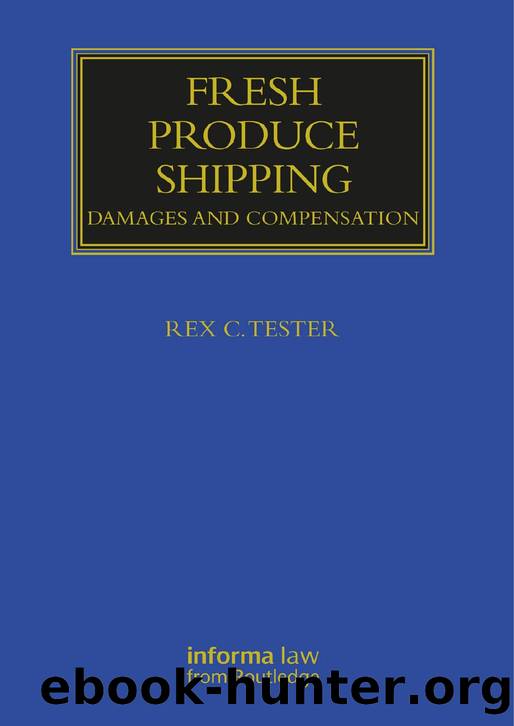 Fresh Produce Shipping; Damages and Compensation by Rex C. Tester