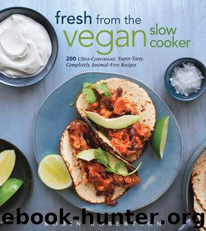Fresh from the Vegan Slow Cooker by Robin Robertson