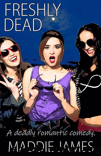 Freshly Dead by Maddie James