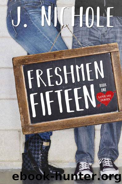 Freshmen Fifteen (Love 101) by J. Nichole