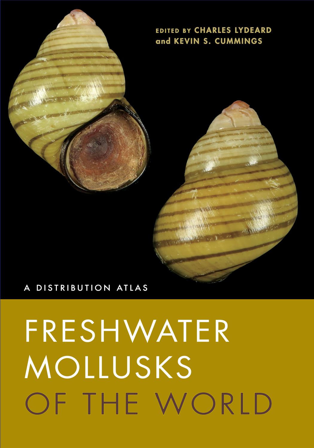 Freshwater Mollusks of the World: A Distribution Atlas by edited by Charles Lydeard & Kevin S. Cummings