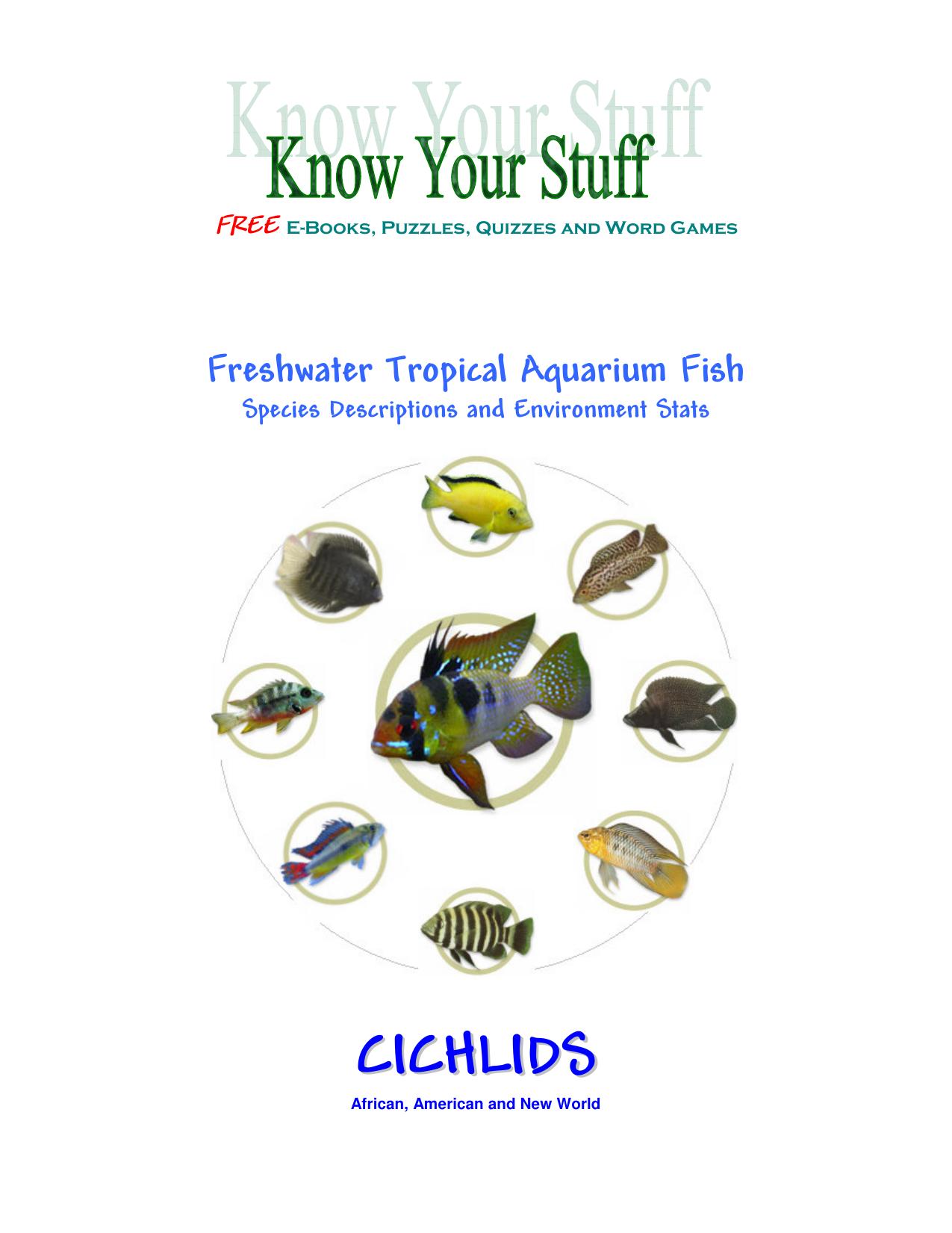 Freshwater Tropical Aquarium Fish Species Descriptions and Environment Stats. Cichlids African, American and New World by Bangerter D