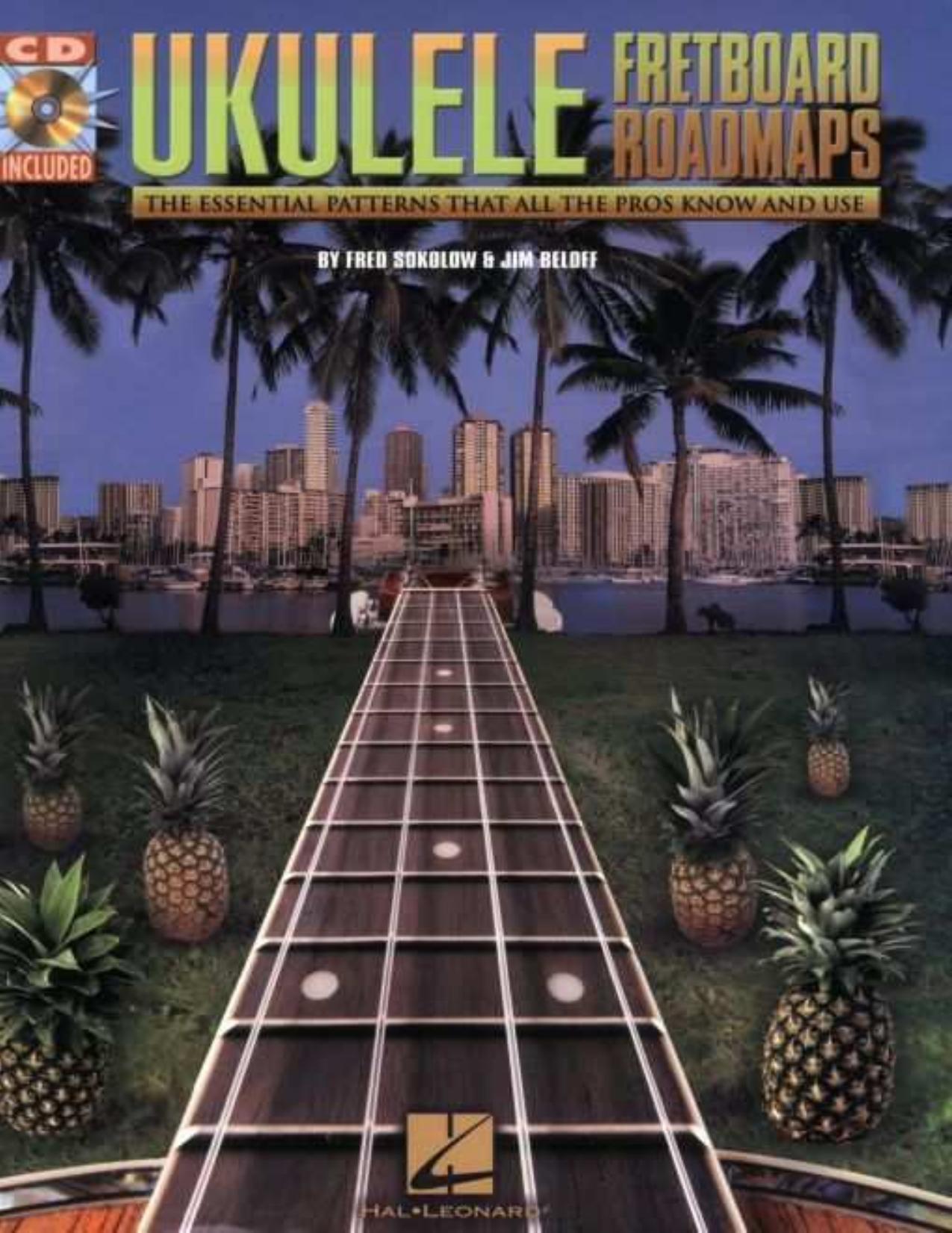 Fretboard Roadmaps - Ukulele: The Essential Patterns That All the Pros Know and Use by Jim Beloff Fred Sokolow