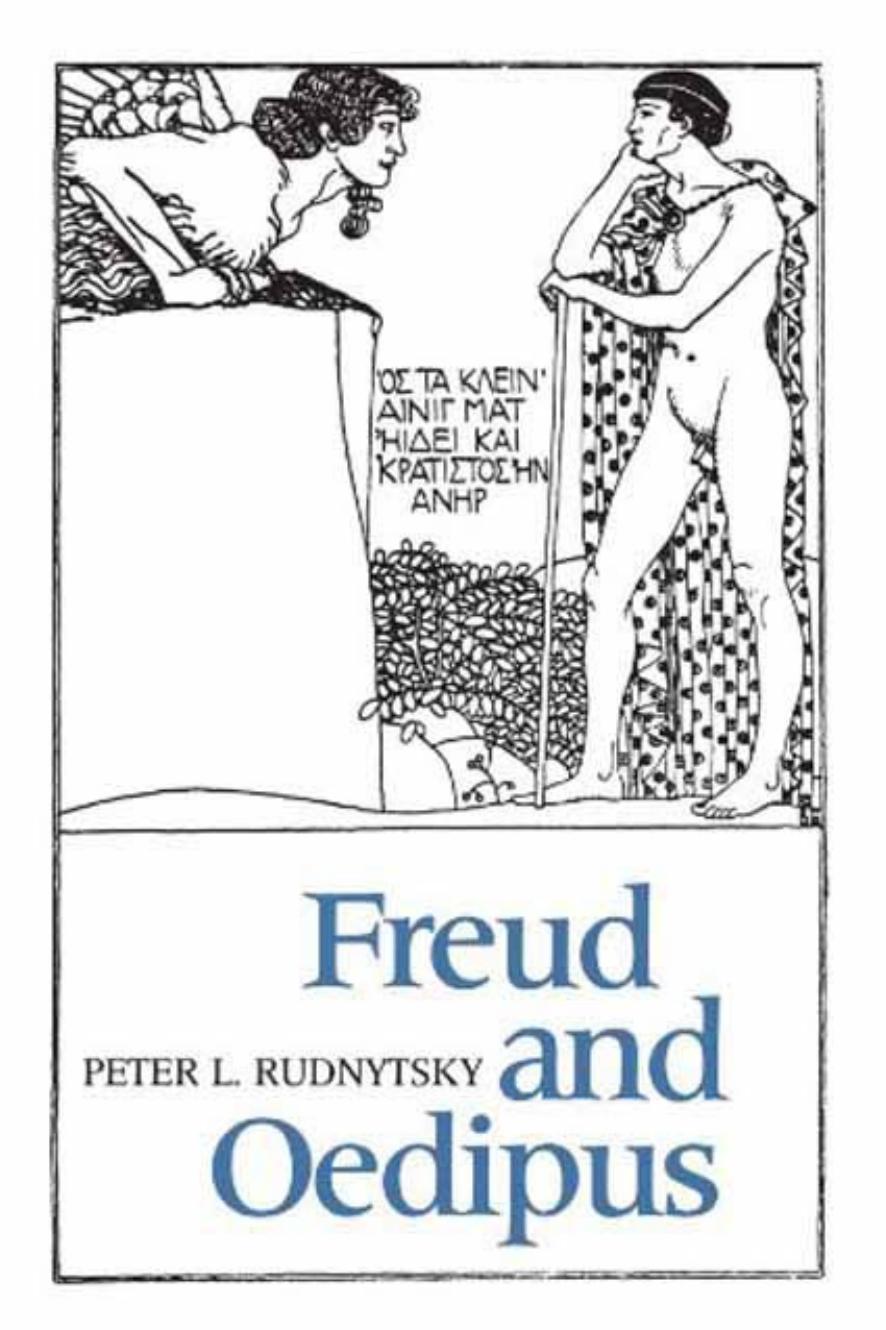 Freud and Oedipus by Peter L. Rudnytsky