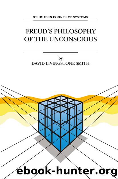 Freud’s Philosophy of the Unconscious by David Livingstone Smith