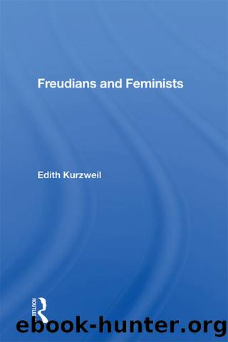 Freudians And Feminists by Edith Kurzweil