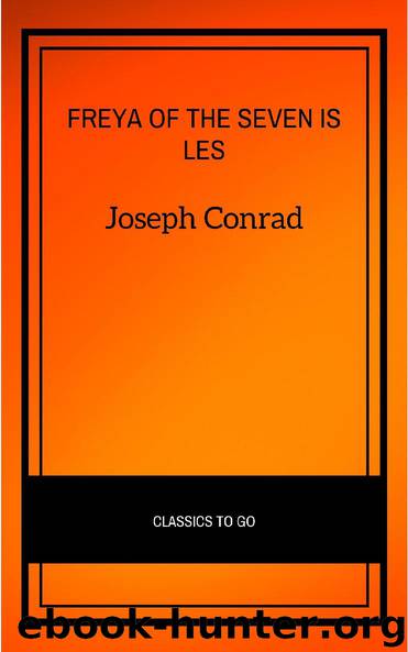 Freya of the Seven Isles by Joseph Conrad