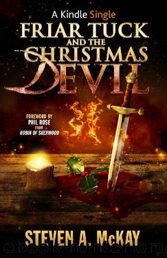Friar Tuck and the Christmas Devil (Kindle Single) by Steven A. McKay