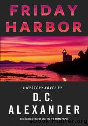 Friday Harbor by D.C. Alexander