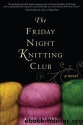 Friday Night Knitting Club by Kate Jacobs