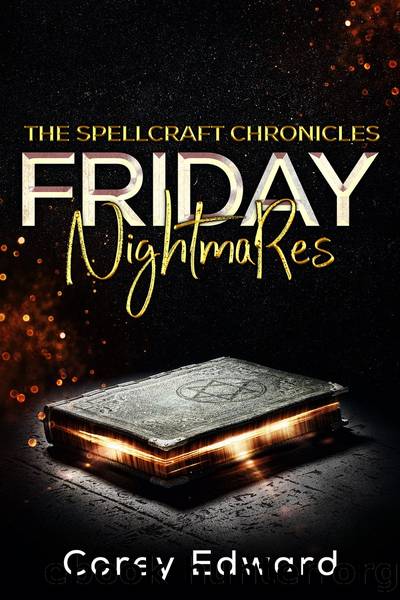 Friday Nightmares by Corey Edward