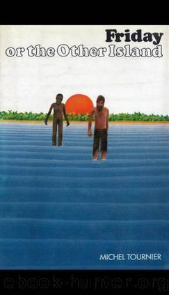 Friday or the Other Island by Michel Tournier