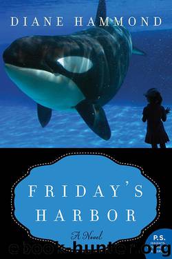 Friday's Harbor: A Novel by Diane Hammond