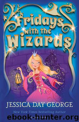 Fridays with the Wizards by Jessica Day George