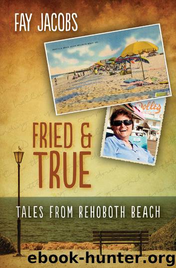 Fried & True by Fay Jacobs