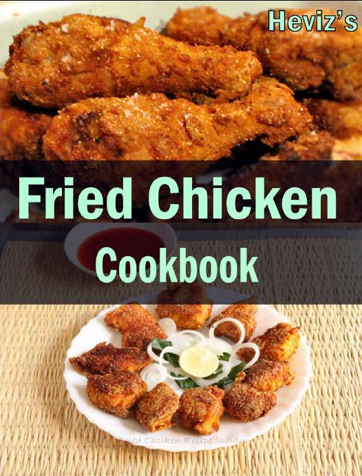 Fried Chicken Cookbook :101. Delicious, Nutritious, Low Budget, Mouth watering Fried Chicken Cookbook by Heviz's
