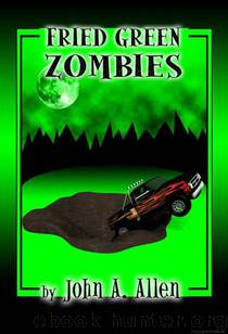 Fried Green Zombies by John A. Allen