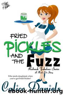 Fried Pickles and the Fuzz by Calico Daniels