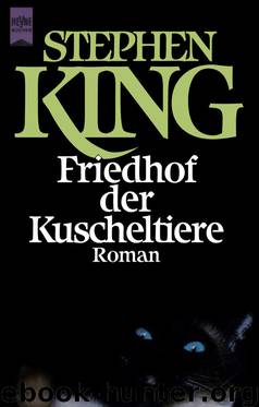 Friedhof der Kuscheltiere by Stephen King