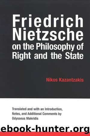 Friedrich Nietzsche on the Philosophy of Right and the State by Nikos Kazantzakis