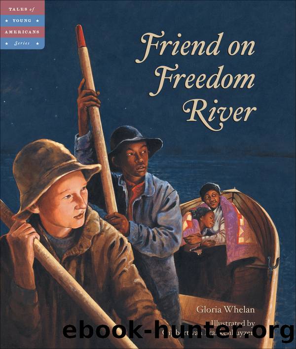 Friend on Freedom River by Gloria Whelan