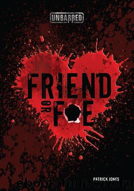 Friend or Foe by Patrick Jones