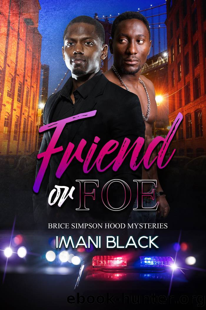 Friend or Foe: Brice Simpson Hood Mysteries by Imani Black