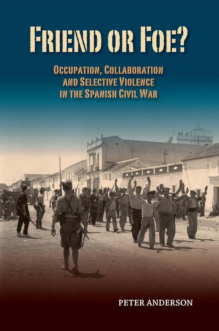 Friend or Foe?: Occupation, Collaboration and Selective Violence in the Spanish Civil War (Canada Blanch / Sussex Academic Studies on Contemporary Spain) by Peter Anderson