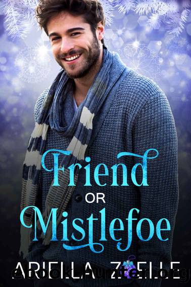 Friend or Mistlefoe: A Sunnyside Standalone by Zoelle Ariella