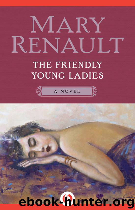 Friendly Young Ladies by Mary Renault