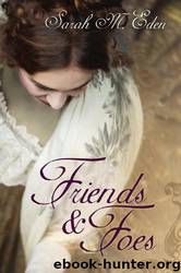 Friends & Foes by Sarah M. Eden