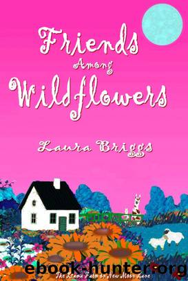 Friends Among Wildflowers by Laura Briggs