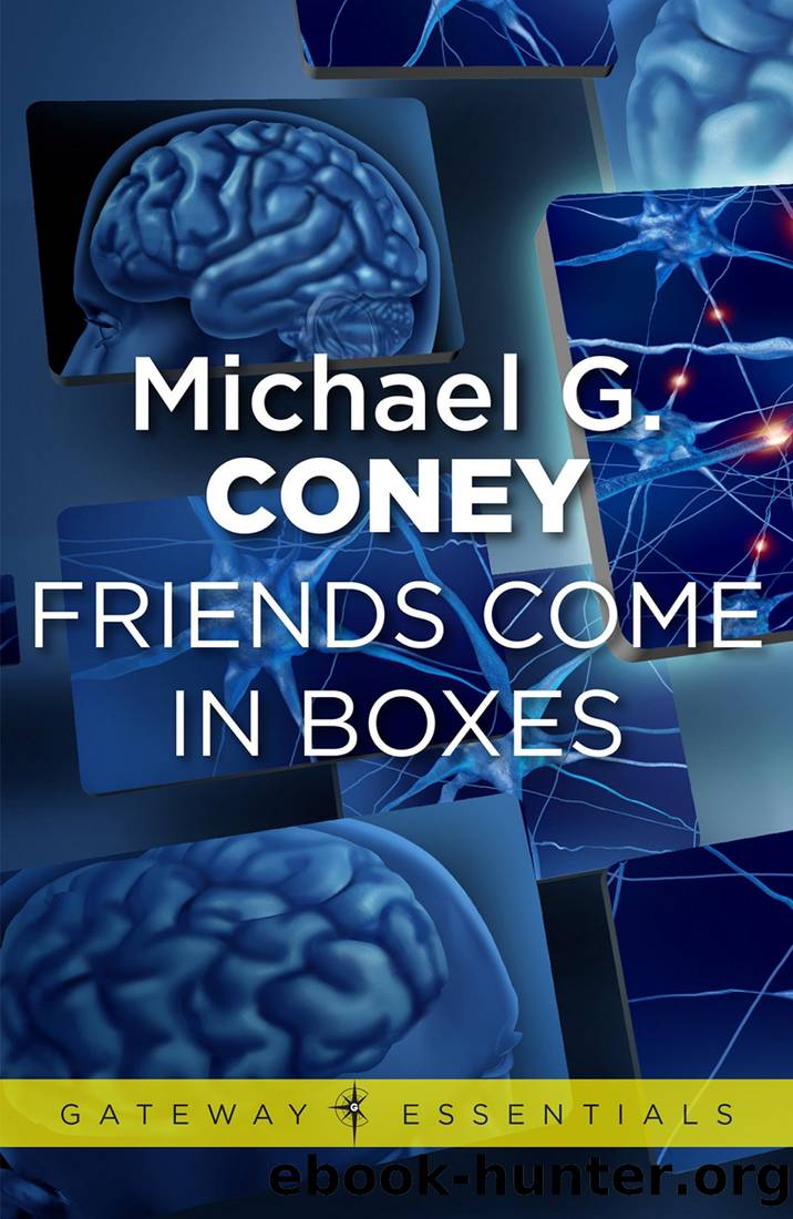 Friends Come in Boxes by Michael G. Coney