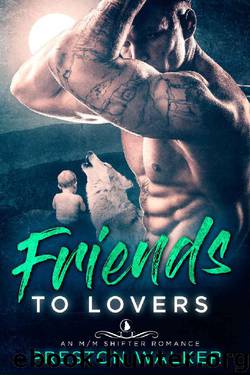 Friends To Lovers: An MM Shifter Mpreg Romance (Wishing On Love Book 2) by Preston Walker