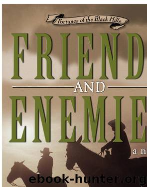 Friends and Enemies by Stephen A. Bly