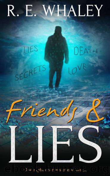 Friends and Lies by R.E. Whaley